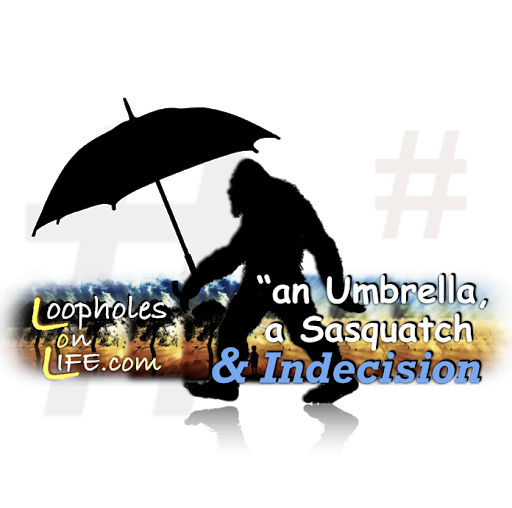 An Umbrella, a Sasquatch, and Indecision